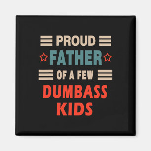 Íman Padre Engraçado, Pai Orgulhoso de Alguns Dumbos