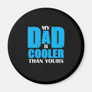 Íman Padre Gift   Meu Pai É Mais Legal Que O Seu