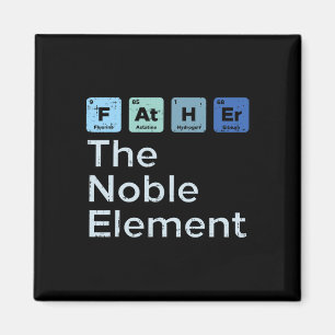 Íman Padre The Noble Element Science Chemistry Fathers