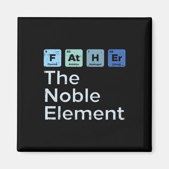 Íman Padre The Noble Element Science Chemistry Fathers (Frente)