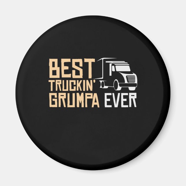 Íman Pai Dotado Melhor Truckin Grumpa Nunca (Frente)