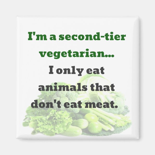 Íman PAI PIADA: Eu sou um Vegetariano do segundo nível, (Frente)