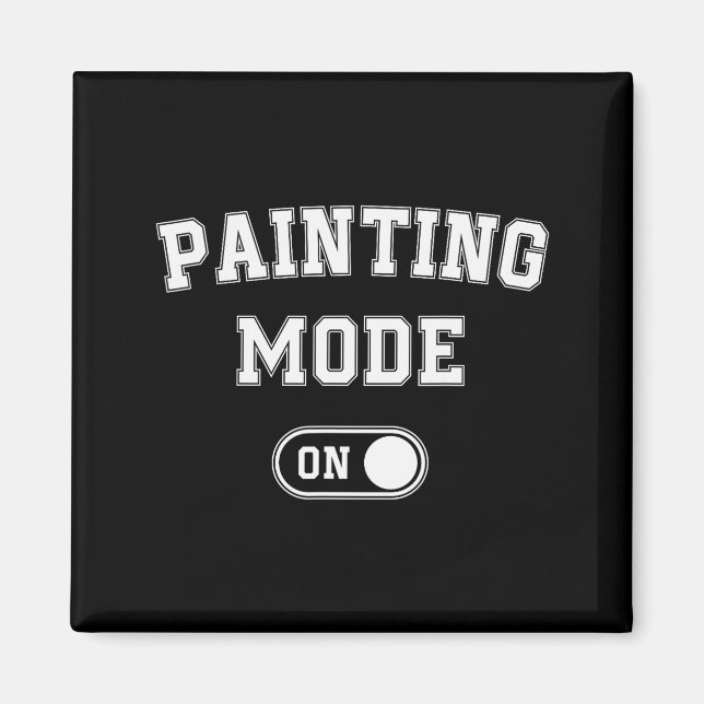 Íman Painting Mode On Funny Artist Gift Painter Art Stu (Frente)