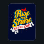 Íman País do Galo dos Cluckers de Mãe Ricos e Brilhante<br><div class="desc">Trendy Chic Rise e Shine Madre Cluckers Rooster Country Chicken Magnets. Torna o presente sarcástico perfeito para os amantes do galo de Fazenda.</div>