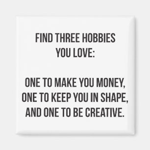 Íman Palavras Motivacionais - Encontre Três Hobbies Que