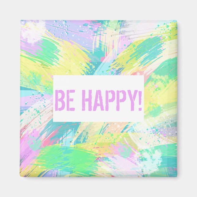 Íman Pale Pastel Abstrato Art Be Happy (Frente)