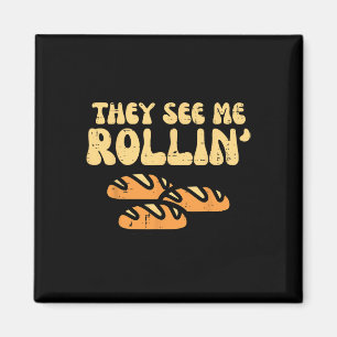 Íman Pão De Ação De Graças Eles Me Veem Rollin Divertid