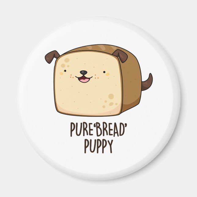 Íman Pão Puro Pão Pupado Engraçado Puppy Pão Pão Pão Pã (Frente)