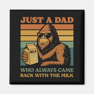 Íman Papá Bigfoot Só Um Pai Que Sempre Voltou Com