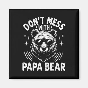 Íman Papá Engraçado Urso Don&#; para Mess com Papa Urso