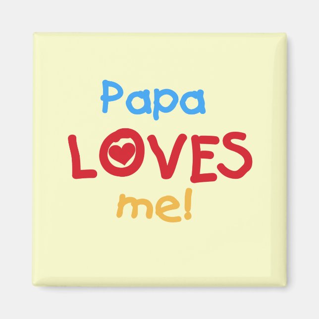 Íman Papa me ama T-shirts e presentes (Frente)