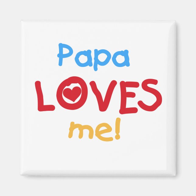 Íman Papa me ama T-shirts e presentes (Frente)