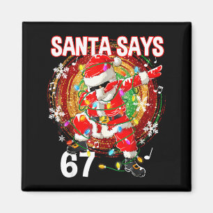 Íman Papai Noel Diz 67 Seis Sete Meme Engraçado Feliz N