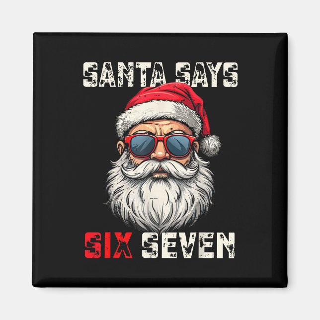 Íman Papai Noel Diz Seis Sete Natal Engraçado 67 Meme N (Frente)