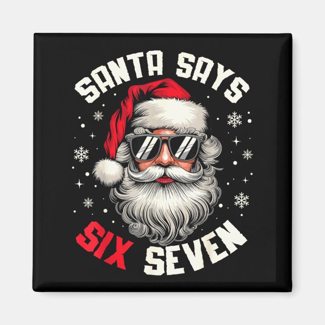 Íman Papai Noel Diz Seis Sete Natal Engraçado 67 Meme X (Frente)