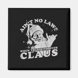 Íman Papai Noel do Natal Não Há Leis Quando Você Bebe C