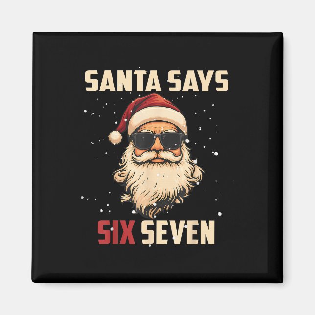 Íman Papai Noel Engraçado Diz Seis Sete Natal 67 Meme X (Frente)