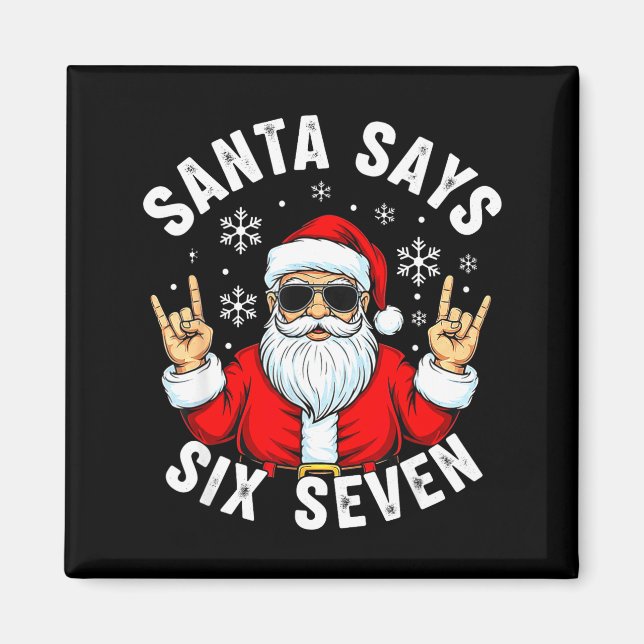 Íman Papai Noel engraçado diz seis sete Natal Xmas Meme (Frente)