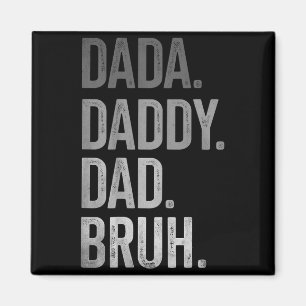 Íman Papai Papai Pai Bruh para Homens Adultos Avô Mulhe