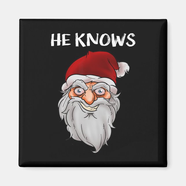Íman Papais noeis Engraçado Presente De Natal Ele Conhe (Frente)