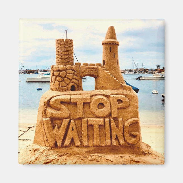 Íman Pare De Esperar, Sand Castle Beach, Motivational (Frente)