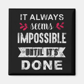 Íman Parece Sempre Impossível Até Que Seja Feito