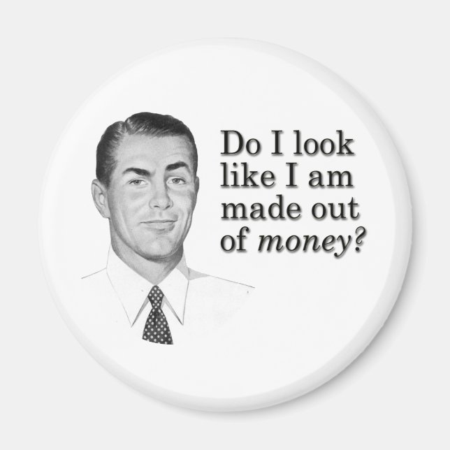 Íman Pareço que sou feito de dinheiro? (Frente)