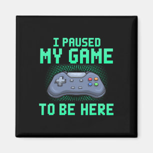Íman Parei Meu Jogo Para Estar Aqui Engraçado Gamer Gam