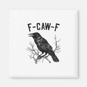 Íman Pássaro Corvo Corvo F-Caw-F Engraçado Homens Mulhe