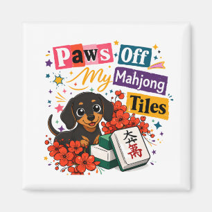 Íman Patas fora dos meus azulejos de Mahjong Dachshunds