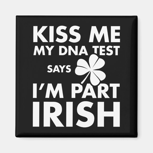 Íman Patricks Day Kiss Me Dna Test Diz Part Irish (Frente)