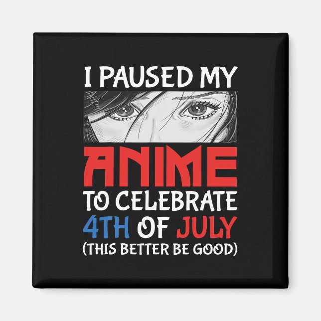 Íman Pausei Meu Anime Para Comemorar 4 De Julho Engraça (Frente)