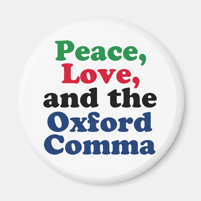Íman Peace Love Oxford Comma English Grammar Humor (Frente)