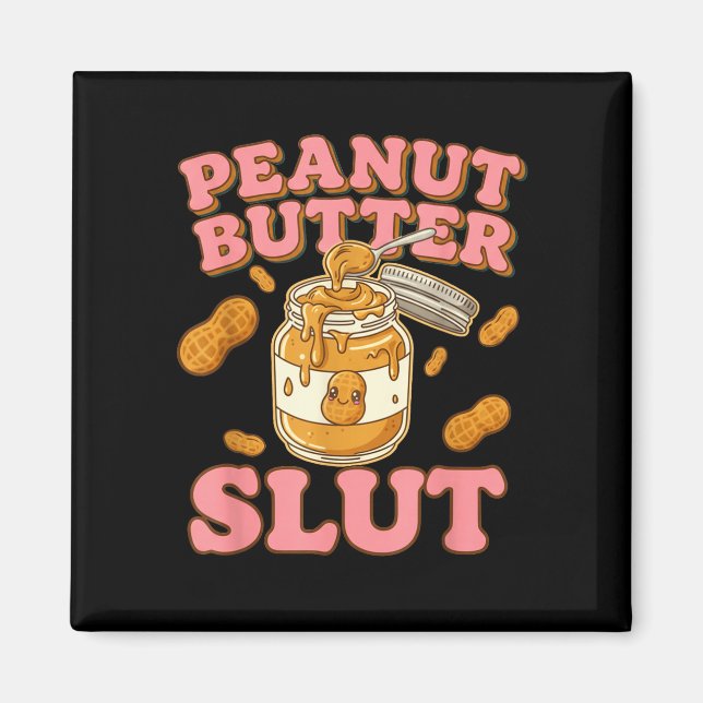 Íman Peanut Butter Funny Peanut Butter Lovers Apparel  (Frente)
