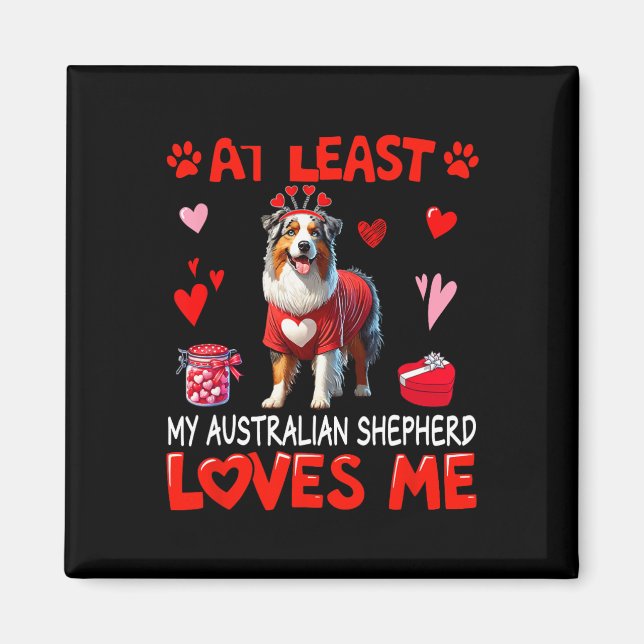 Íman Pelo Menos Meu Australian Shepherd Me Ama Valentin (Frente)