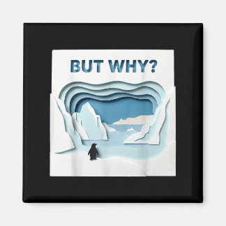 Íman Penguin But Why Trendy Penguins Meme T-Shirt_7