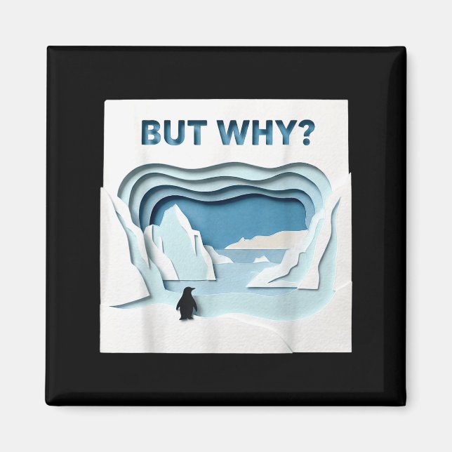 Íman Penguin But Why Trendy Penguins Meme T-Shirt_7 (Frente)