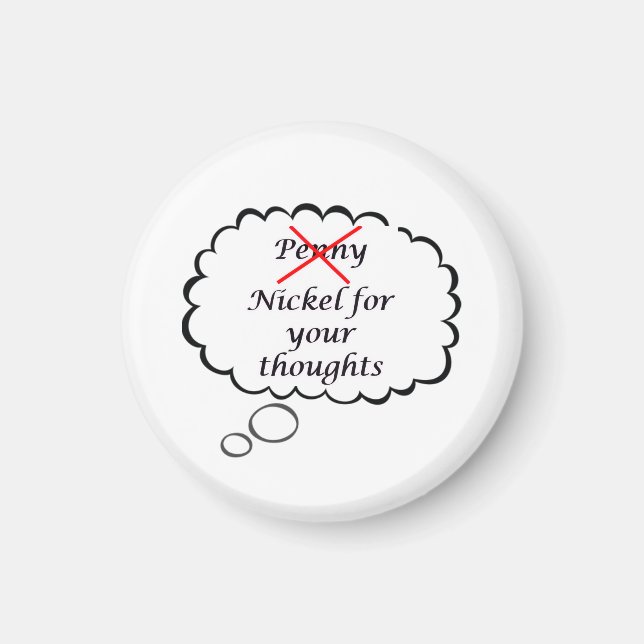 Íman Penny/Nickel Thought Magnet (Frente)