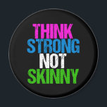 Íman Pense Forte, Não Uma Malhação Inspiradora Magra<br><div class="desc">Pense Forte, Não Magra. Um presente de recuperação de anorexia para recuperar anorexias aprendendo a amar seu belo corpo e a se aceitar. Imagem corporal é tão importante. Seja um guerreiro. Há mais na vida do que ser magra, então viva. Um legal corpo de design de inspiração positiva em cores...</div>