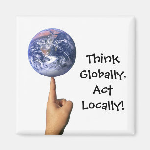 Íman "Pense global, ato localmente!" Ímã