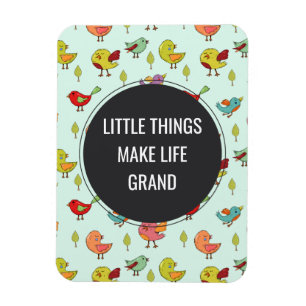 Íman Pequenas coisas dizendo com padrão de pássaros Whi