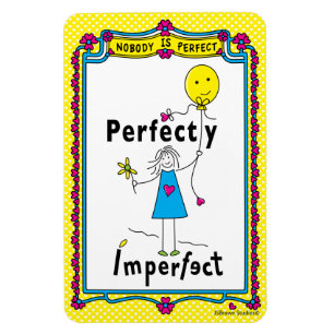 Íman Perfeitamente Imperfeito 1_Ímã Flexível 4”x6”