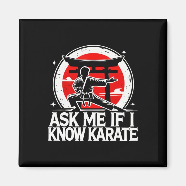 Íman Pergunte-Me Se Conheço Karate (Frente)