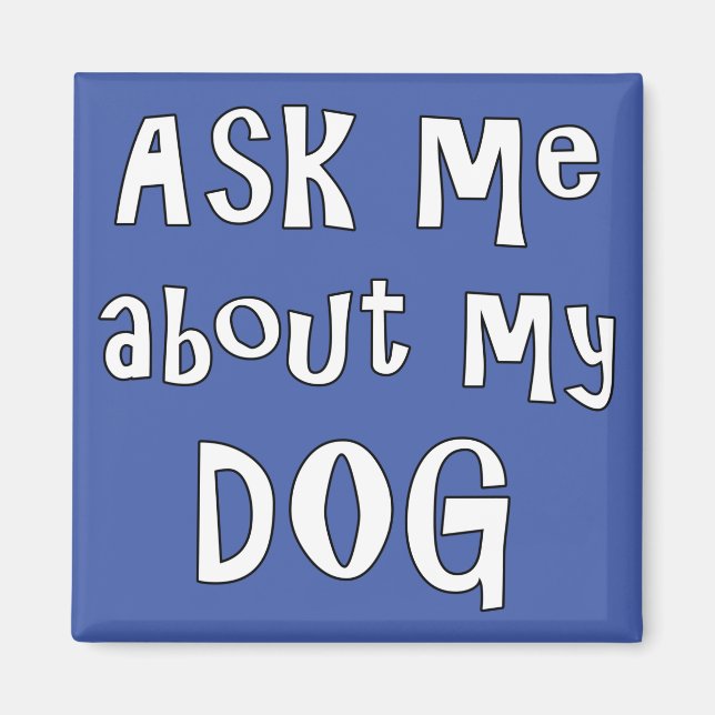 Íman Pergunte-me sobre meu cachorro  (Frente)