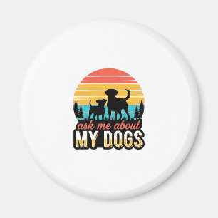 Íman Pergunte-me sobre meu design de amante de cães vin