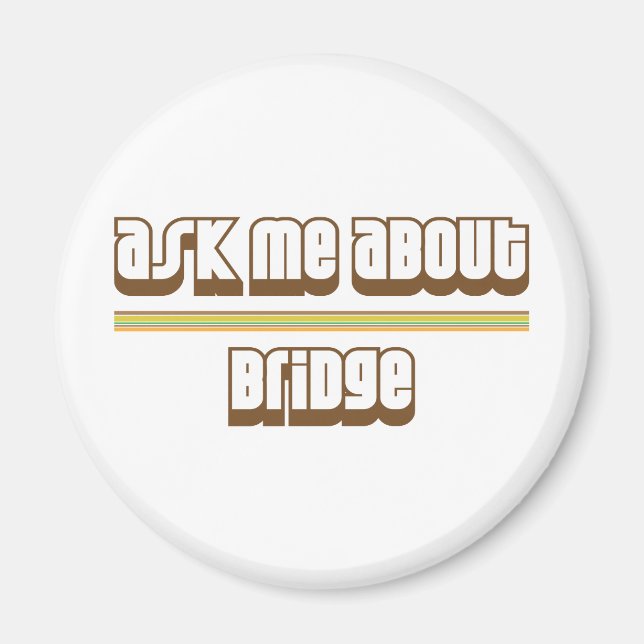 Íman Pergunte-me sobre o Bridge (Frente)