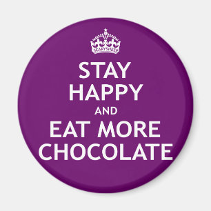 Íman Permaneça feliz e coma mais chocolate