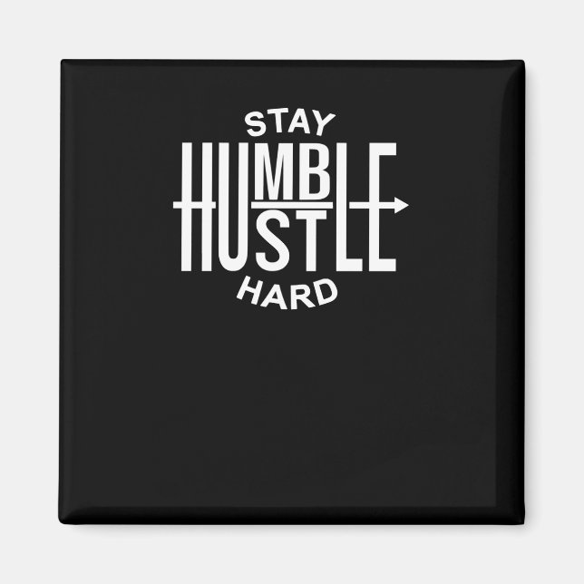 Íman Permaneça Humilde Trabalhe Duro - Inspirador - Set (Frente)