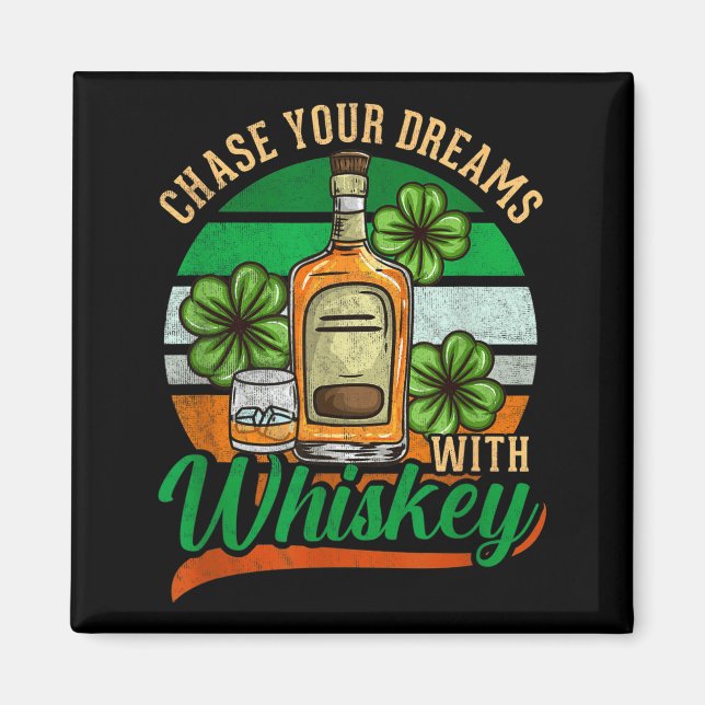 Íman Persiga Seus Sonhos Com Whiskey Dia de São Patríci (Frente)