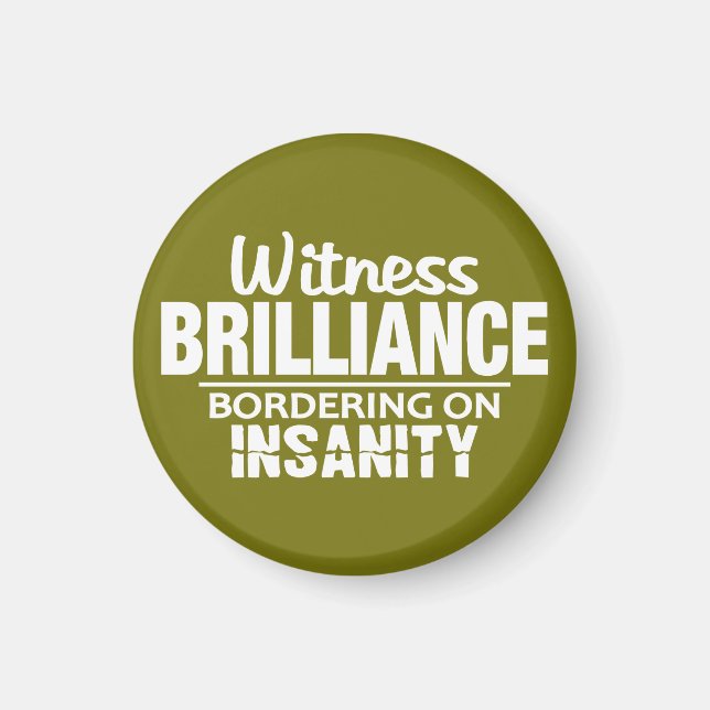 Íman personalizado BRILLIANCE VS INSANITY (Frente)